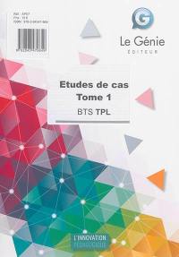 Etudes de cas : BTS TPL. Vol. 1