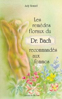 Les remèdes floraux du Dr Bach recommandés aux femmes