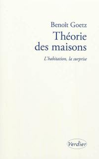 Théorie des maisons : l'habitation, la surprise