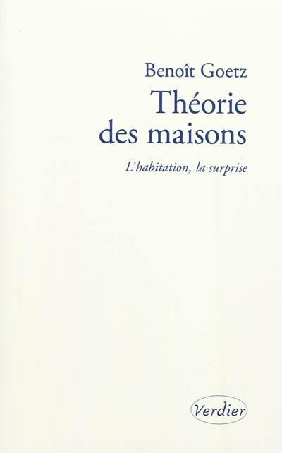 Théorie des maisons : l'habitation, la surprise