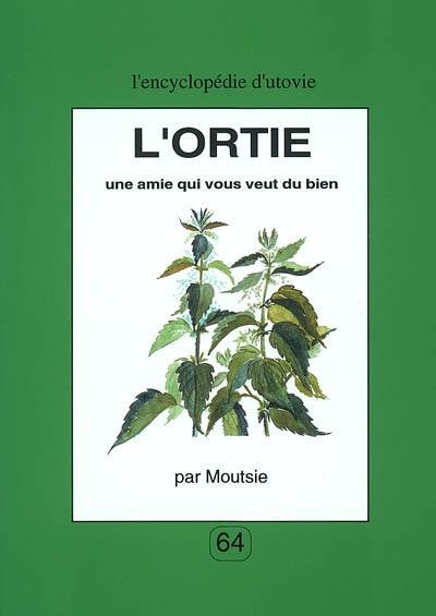 L'ortie : une amie qui vous veut du bien