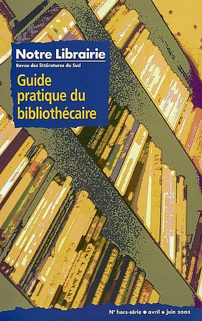 Notre librairie. Guide pratique du bibliothécaire