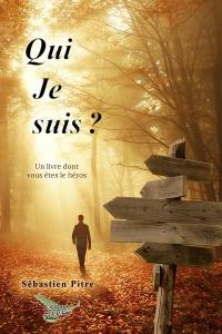 Qui je suis ? : Un livre dont vous êtes le héros