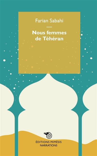 Nous femmes de Téhéran