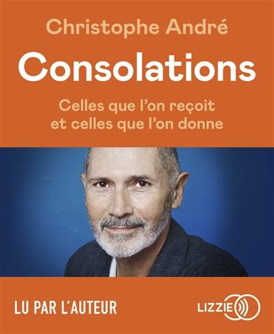 Consolations : celles que l'on reçoit et celles que l'on donne