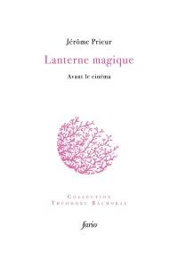 Lanterne magique : avant le cinéma