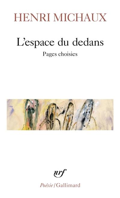 L'espace du dedans : pages choisies (1927-1959)