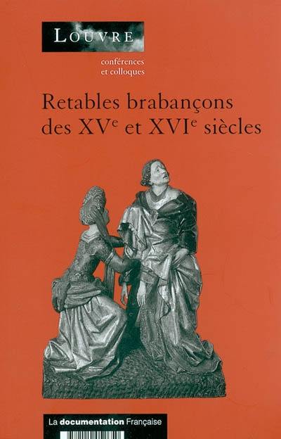 Retables brabançons des XVe et XVIe siècles : actes du colloque