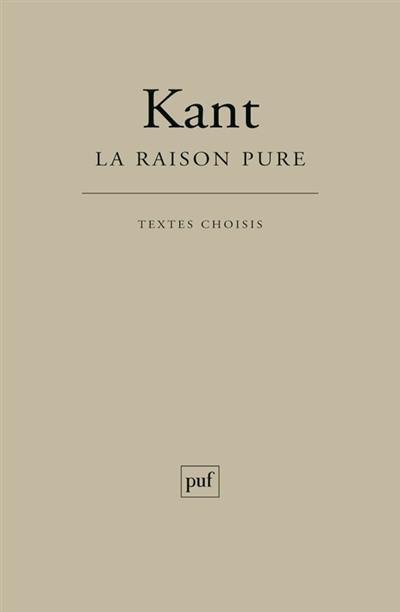 La raison pure : extraits de La Critique