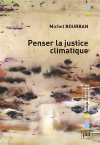 Penser la justice climatique : devoirs et politiques