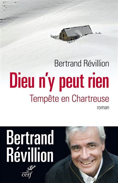 Dieu n'y peut rien : tempête en Chartreuse