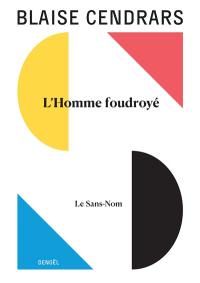 Tout autour d'aujourd'hui : oeuvres complètes. Vol. 5. L'homme foudroyé. Le sans-nom