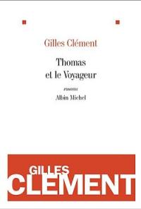 Thomas et le voyageur : esquisse du jardin planétaire