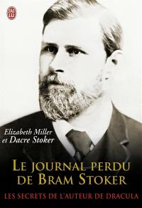 Le journal perdu de Bram Stoker : les secrets de l'auteur de Dracula