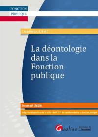 La déontologie dans la fonction publique : catégories A+, A, B et C