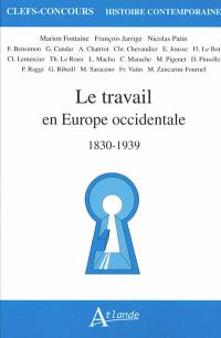 Le travail en Europe occidentale : 1830-1939