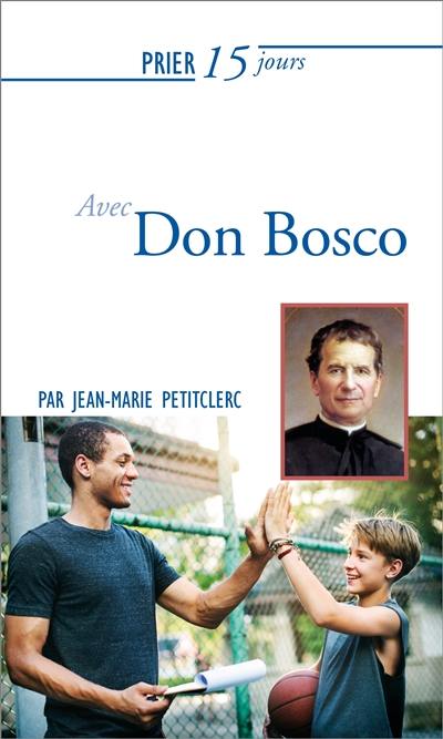 Prier 15 jours avec Don Bosco