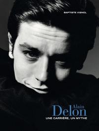 Alain Delon : une carrière, un mythe