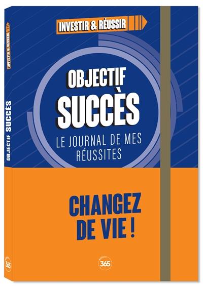 Objectif succès : le journal de mes réussites