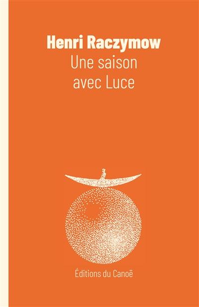 Une saison avec Luce