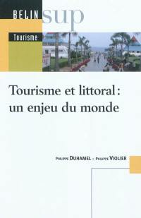 Tourisme et littoral : un enjeu du monde