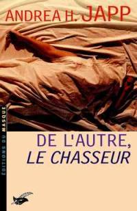 De l'autre, le chasseur