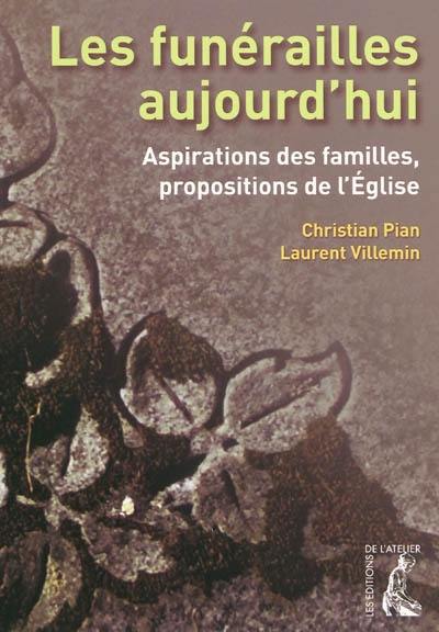 Les funérailles aujourd'hui : aspirations des familles, propositions de l'Eglise