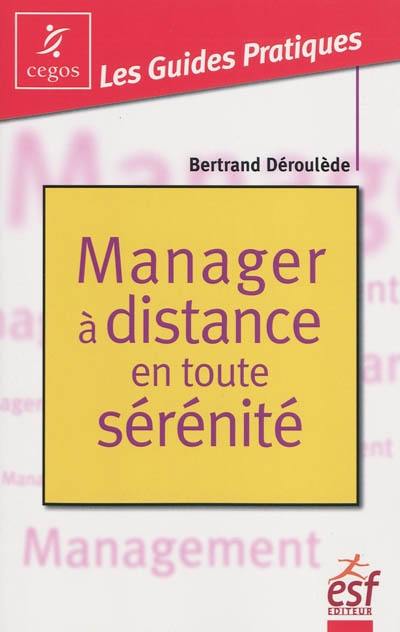 Manager à distance en toute sérénité