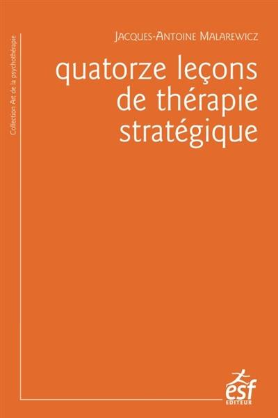 Quatorze leçons de thérapie stratégique