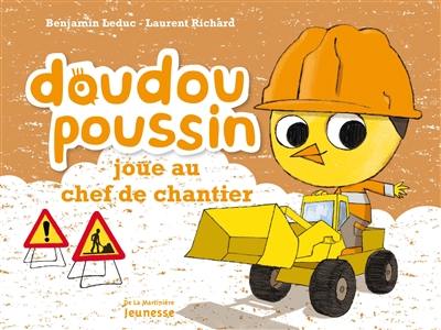 Doudou poussin joue au chef de chantier