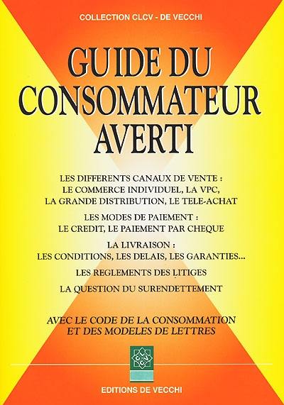 Guide du consommateur averti : conseils pratiques et juridiques