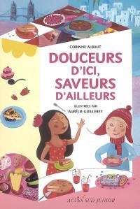 Douceurs d'ici, saveurs d'ailleurs