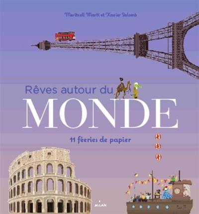 Rêves autour du monde : 11 féeries de papier