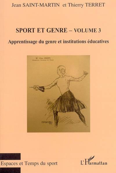 Sport et genre. Vol. 3. Apprentissage du genre et institutions éducatives