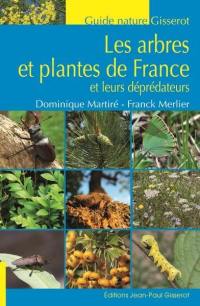 Les arbres et plantes de France et leurs déprédateurs