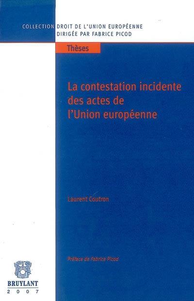 La contestation incidente des actes de l'Union européenne