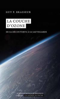 La couche d'ozone : de sa découverte à sa sauvegarde