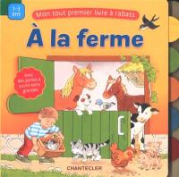 A la ferme : mon tout premier livre à rabats