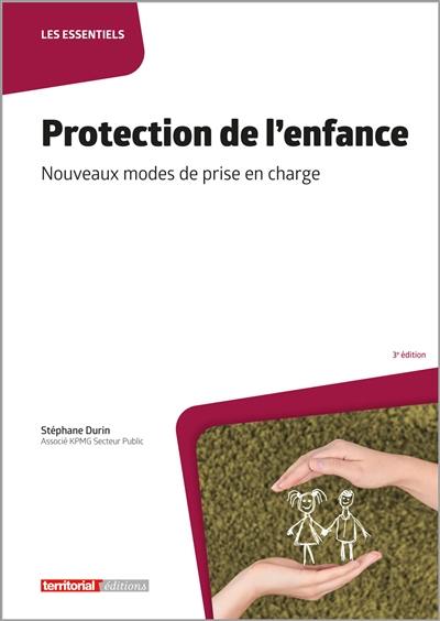 Protection de l'enfance : nouveaux modes de prise en charge