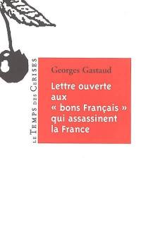 Lettre ouverte aux bons Français qui assassinent la France