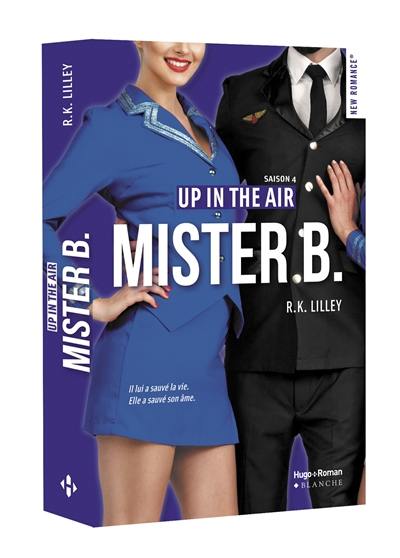 Up in the air. Vol. 4. Mister B.