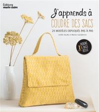 J'apprends à coudre des sacs : 20 modèles expliqués pas à pas