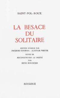 La besace du solitaire. Reconstruire le poète