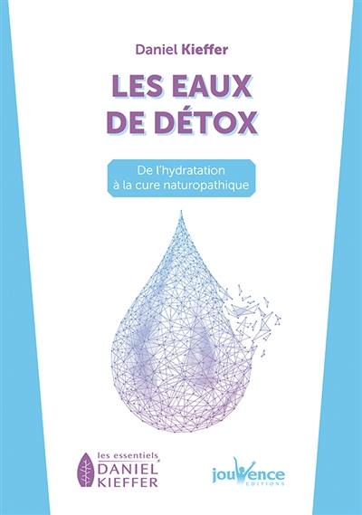 Les eaux de détox : de l'hydratation à la cure naturopathique