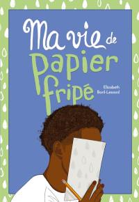 Ma vie de papier fripé