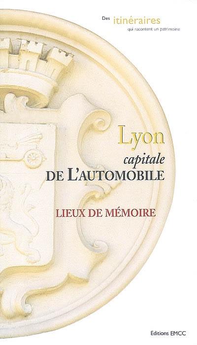 Lyon, capitale de l'automobile : lieux de mémoire