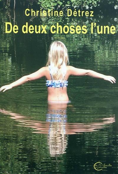 De deux choses l'une