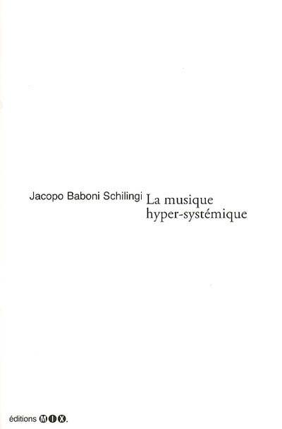 La musique hyper-systémique : une réponse possible