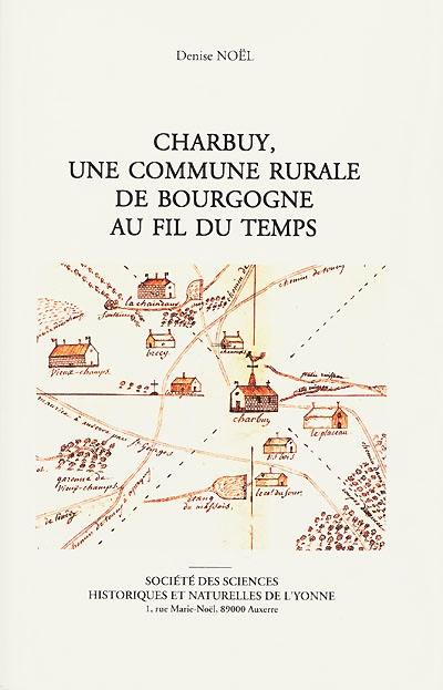 Charbuy, une commune rurale de Bourgogne au fil du temps