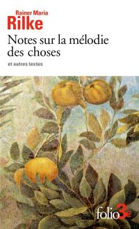 Notes sur la mélodie des choses : et autres textes